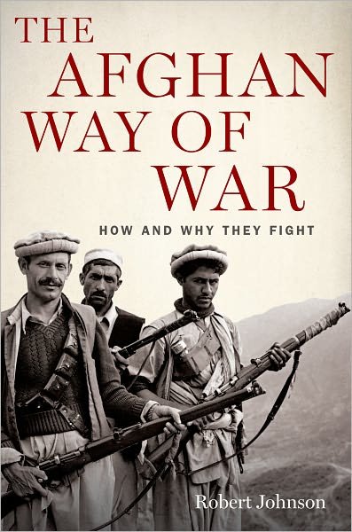 Cover for Robert Johnson · The Afghan Way of War: How and Why They Fight (Gebundenes Buch) [Reprint edition] (2011)