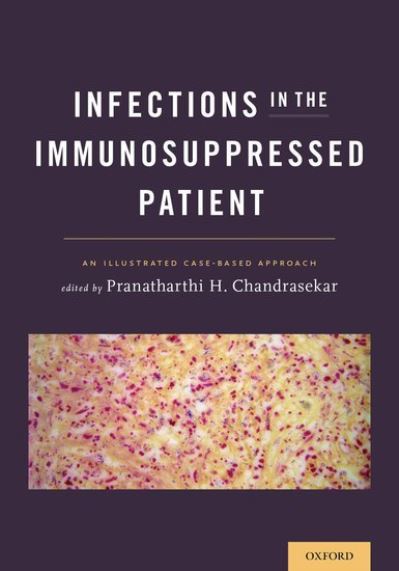 Cover for Pranat Chandrasekar · Infections in the Immunosuppressed Patient: An Illustrated Case-Based Approach (Paperback Book) (2016)