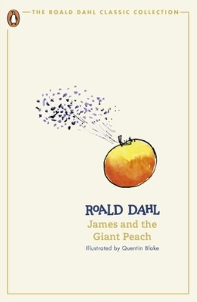 Cover for Roald Dahl · James and the Giant Peach - The Roald Dahl Classic Collection (Taschenbuch) (2024)