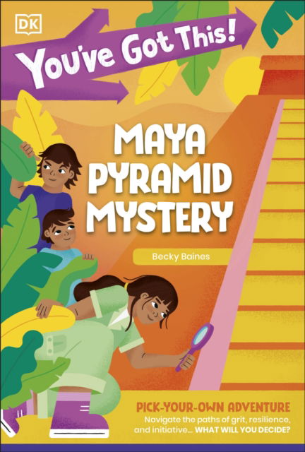 Cover for Dk · You've Got This! Maya Pyramid Mystery: Pick Your Own Adventure - You've Got This! (Paperback Book) (2025)