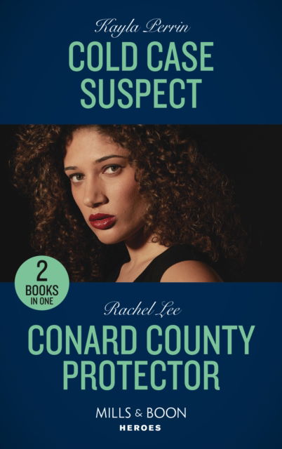 Cover for Kayla Perrin · Cold Case Suspect / Conard County Protector: Cold Case Suspect / Conard County Protector (Conard County: the Next Generation) (Paperback Book) (2022)