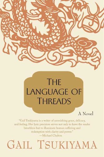 Cover for Gail Tsukiyama · The Language of Threads (Pocketbok) [St Martin's Griffin edition] (2000)