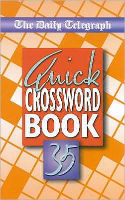 Cover for Telegraph Group Limited · The Daily Telegraph Quick Crossword Book 35 (Paperback Bog) (2003)