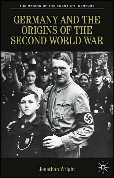 Cover for Jonathan Wright · Germany and the Origins of the Second World War (Book) [1st edition] (2007)