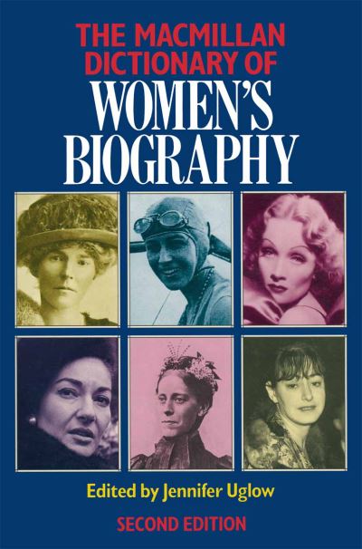 Macmillan Dictionary of Women's Biography - Dictionary Series -  - Książki - Palgrave Macmillan - 9780333565568 - 18 czerwca 1991