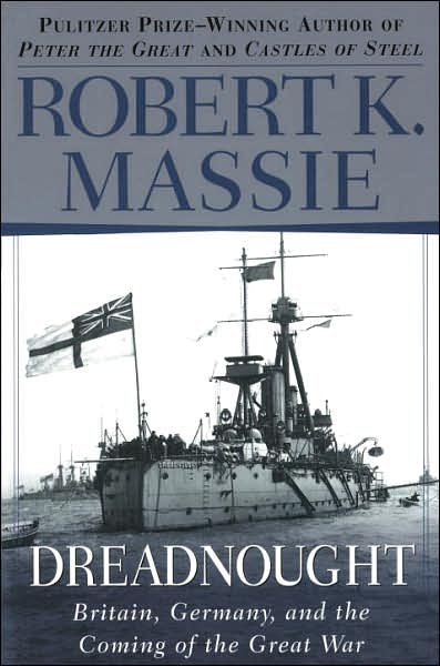 Cover for Robert K. Massie · Dreadnought : Britain, Germany, and the Coming of the Great War (Paperback Book) [Reprint edition] (1992)