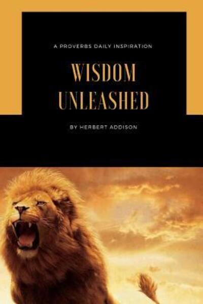 Cover for Herbert Addison · Wisdom Unleashed (Paperback Book) (2019)