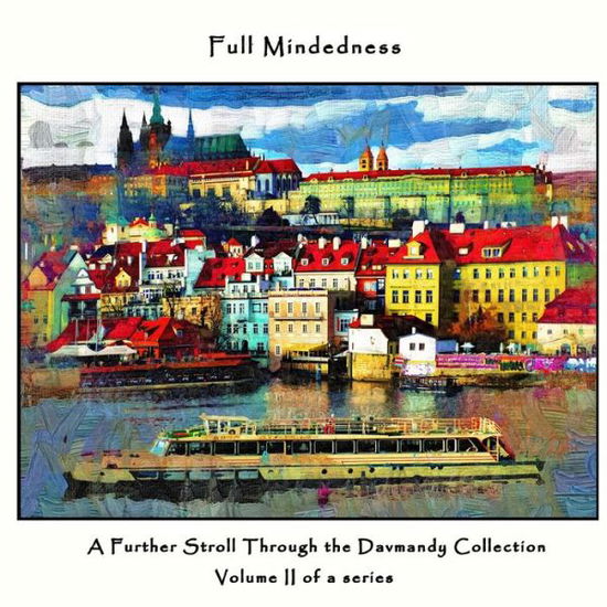 Cover for David Petersen · Full Mindedness: A Further Stroll Through the Davmandy Collection (Taschenbuch) (2019)