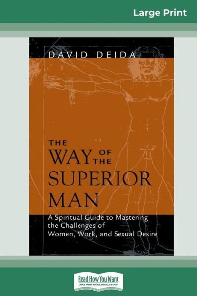 Cover for David Deida · The Way of the Superior Man (16pt Large Print Edition) (Paperback Book) (2011)