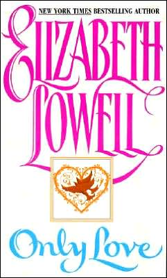 Cover for Elizabeth Lowell · Only Love (Paperback Book) (1995)