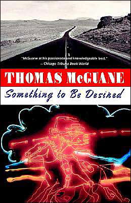 Cover for Thomas Mcguane · Something to Be Desired (Paperback Book) (1985)