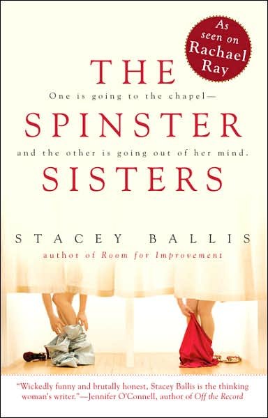 Cover for Stacey Ballis · The Spinster Sisters (Paperback Book) (2007)