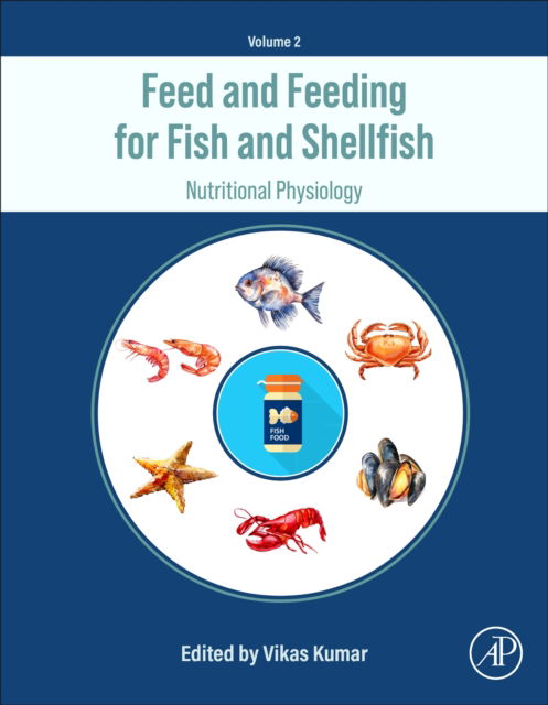 Feed and Feeding for Fish and Shellfish: Nutritional Management (Hardcover Book) (2024)