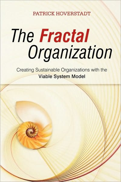 Cover for Hoverstadt, Patrick (Fractal Consulting) · The Fractal Organization: Creating sustainable organizations with the Viable System Model (Paperback Book) (2008)