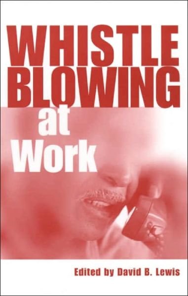 Cover for David Lewis · Whistleblowing at Work (Taschenbuch) (2001)