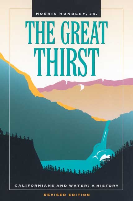 Cover for Norris Hundley · The Great Thirst: Californians and Water—A History, Revised Edition (Taschenbuch) [2 Revised edition] (2001)