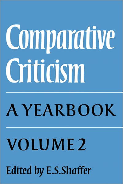 Cover for E S Shaffer · Comparative Criticism: Volume 2, Text and Reader: A Yearbook - Comparative Criticism (Inbunden Bok) (1980)