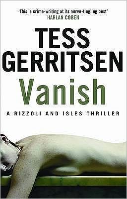 Cover for Tess Gerritsen · Vanish: (Rizzoli &amp; Isles series 5) - Rizzoli &amp; Isles (Paperback Bog) (2010)
