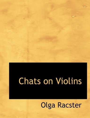 Cover for Olga Racster · Chats on Violins (Hardcover Book) [Large Print, Lrg edition] (2008)