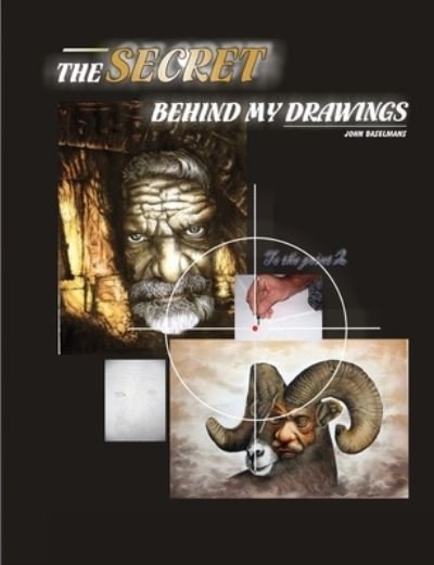 Cover for John Baselmans · The secret behind my drawings (Paperback Bog) (2008)