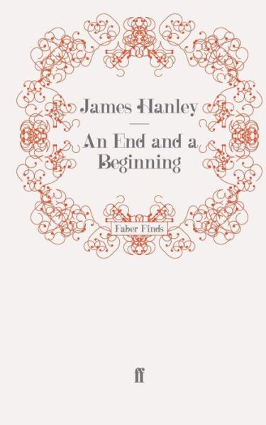 Cover for James Hanley · An End and a Beginning (Paperback Book) [Main edition] (2009)