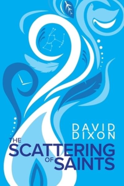 Cover for David Dixon · Scattering of Saints (Book) (2022)