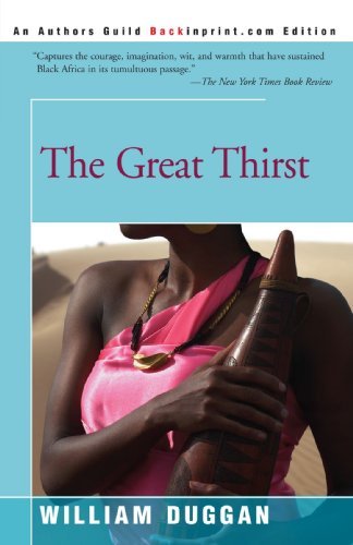 The Great Thirst - William Duggan - Books - Backinprint.com - 9780595219568 - March 1, 2002