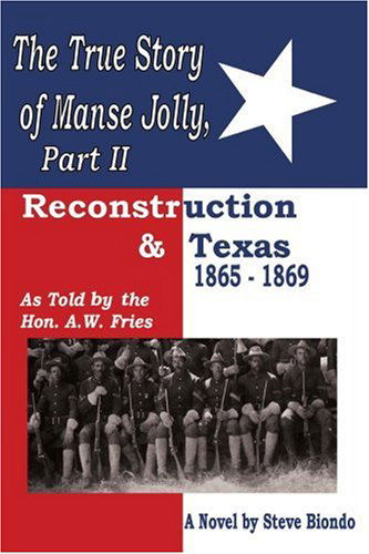 Cover for Steve Biondo · The True Story of Manse Jolly, Part Ii: As Told by the Hon. A.w. Fries (Paperback Book) (2004)