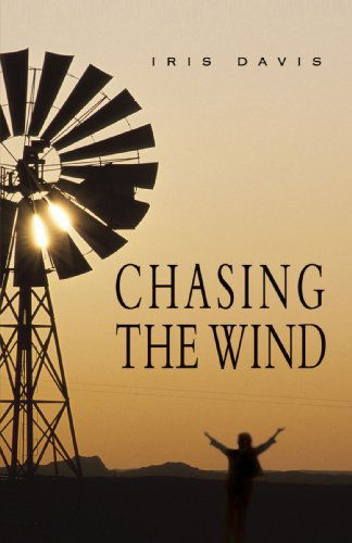 Cover for Iris Davis · Chasing the Wind (Paperback Book) (2007)