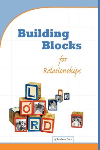 Cover for Gaspar Garcia · Building Blocks for Relationships: Qualities for Christian Living (Paperback Book) (2008)