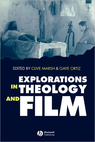 Cover for C Marsh · Explorations in Theology and Film: An Introduction (Paperback Book) (1997)