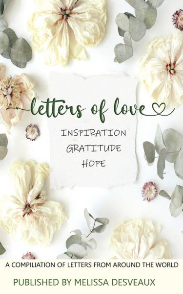 Cover for Melissa Desveaux · Letters of Love - Inspiration, Gratitude, Hope - A Compilation of Letters from Around the World (Paperback Book) (2021)