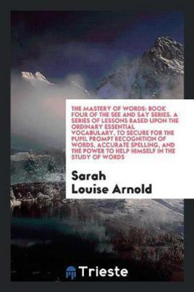 Cover for Sarah Louise Arnold · The Mastery of Words (Paperback Book) (2018)