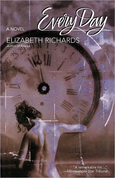 Every Day - Elizabeth Richards - Böcker - Atria Books - 9780671001568 - 1 mars 1999