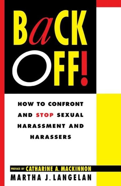 Cover for Martha Langelan · Back Off:  How to Confront and Stop Sexual Harassment and Harassers (Paperback Book) [No Edition Stated edition] (1993)