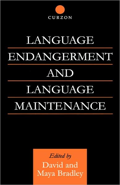 Cover for David Bradley · Language Endangerment and Language Maintenance: An Active Approach (Hardcover Book) (2002)