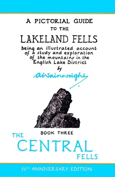 Cover for Alfred Wainwright · The Central Fells: A Pictorial Guide to the Lakeland Fells - Wainwright Readers Edition (Paperback Book) [Anniversary edition] (2005)