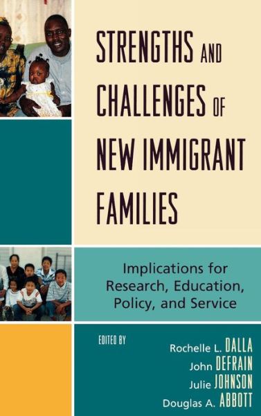 Cover for Rochelle L Dalla · Strengths and Challenges of New Immigrant Families: Implications for Research, Education, Policy, and Service (Hardcover Book) (2008)