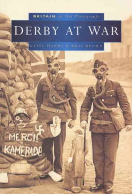 Cover for Clive Hardy · Derby at War - Britain in Old Photographs (Paperback Book) (1998)