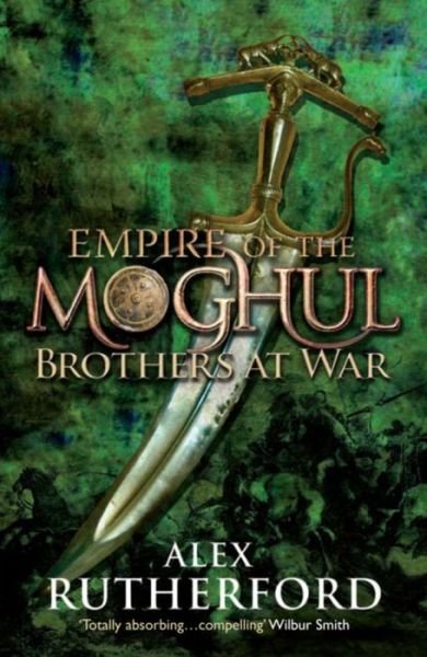Cover for Alex Rutherford · Empire of the Moghul: Brothers at War (Paperback Book) (2010)