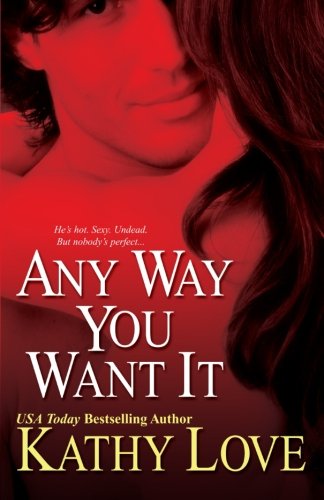 Cover for Kathy Love · Any Way You Want It (Paperback Book) (2008)