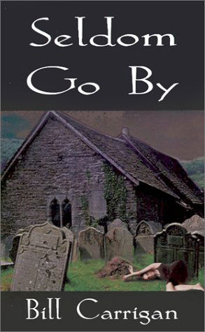 Cover for Bill Carrigan · Seldom Go by (Pocketbok) (2001)