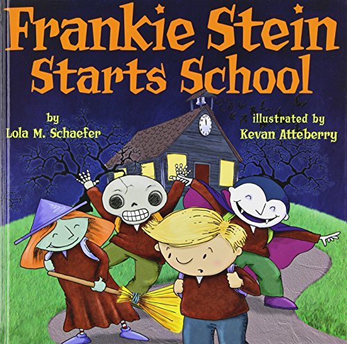 Cover for Lola M. Schaefer · Frankie Stein Starts School (Inbunden Bok) (2010)