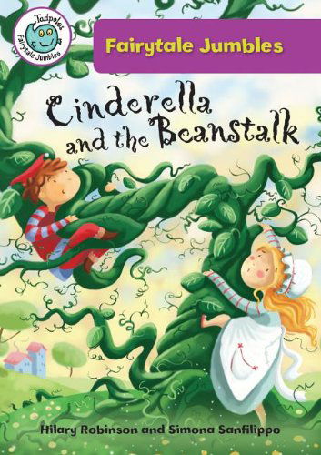 Cover for Hilary Robinson · Cinderella and the Beanstalk (Tadpoles: Fairytale Jumbles) (Hardcover Book) (2013)