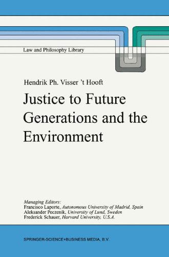 Cover for H.P. Visser 't Hooft · Justice to Future Generations and the Environment - Law and Philosophy Library (Hardcover Book) [1999 edition] (1999)