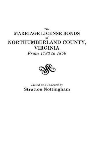 Cover for Stratton Nottingham · The Marriage License Bonds of Northumberland County, Virginia, from 1783 to 1850 (Taschenbuch) (2012)