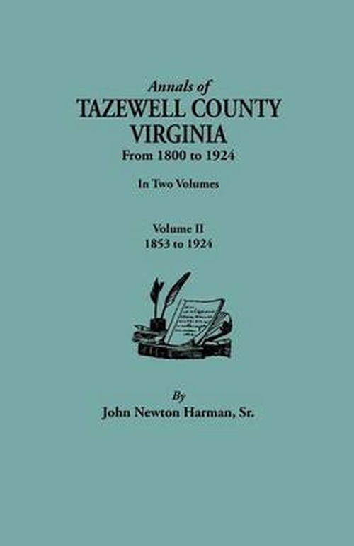 Cover for John Newman Harman · Annals of Tazewell County, Virginia, from 1800 to 1924. in Two Volumes. Volume Ii, 1853-1924 (Paperback Book) (2012)
