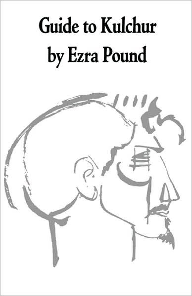 A Guide to Kulchur - Ezra Pound - Books - W W Norton & Co Ltd - 9780811201568 - February 1, 1970