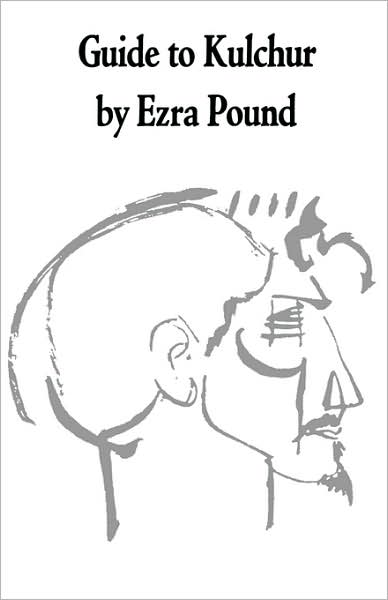 A Guide to Kulchur - Ezra Pound - Bøger - W W Norton & Co Ltd - 9780811201568 - 1. februar 1970