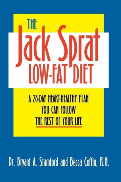 Cover for Bryant A. Stamford · The Jack Sprat Low-Fat Diet: A 28-Day Heart-Healthy Plan You Can Follow the Rest of Your Life (Paperback Book) (1995)